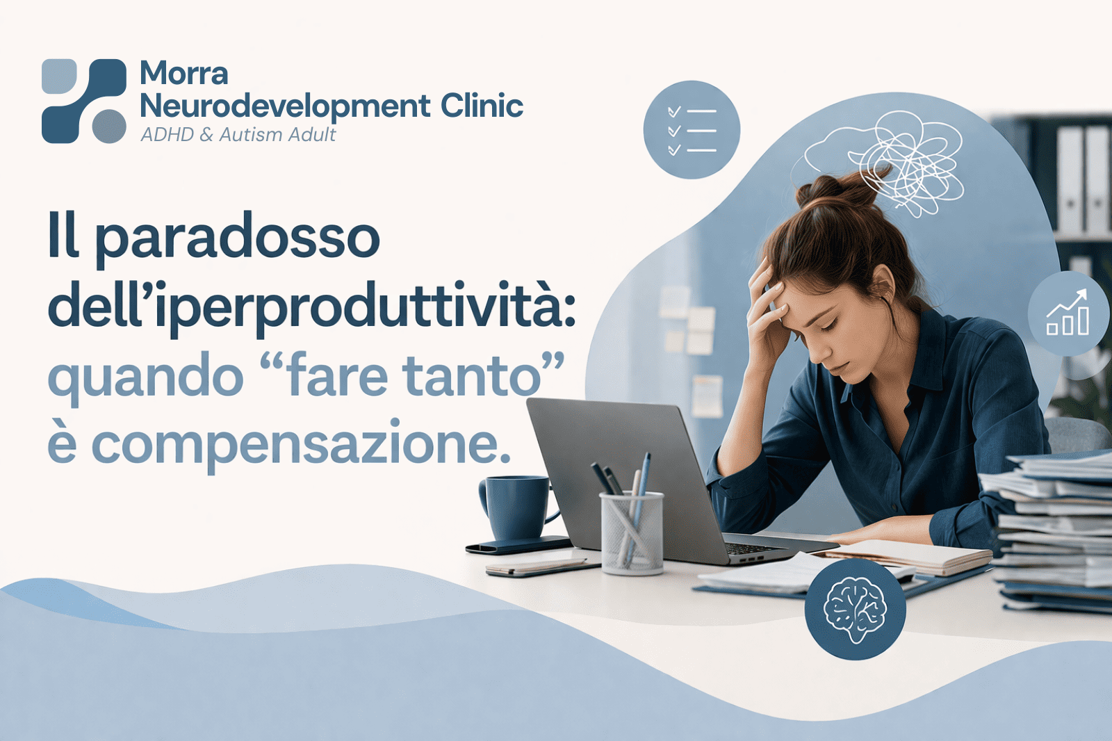 Il paradosso dell’iperproduttività: quando “fare tanto” è compensazione